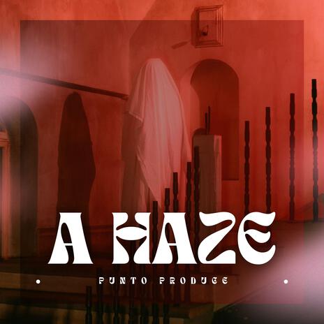 A haze | Boomplay Music