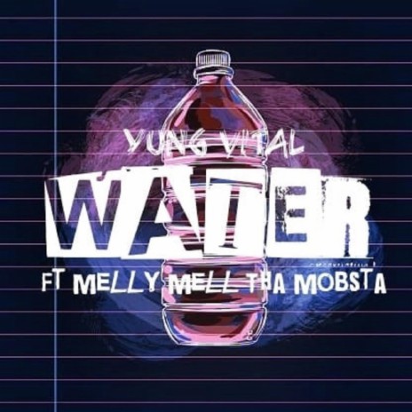 Water ft. Melly Mell Tha Mobsta | Boomplay Music