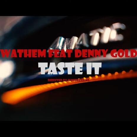 TASTE IT ft. Wathem