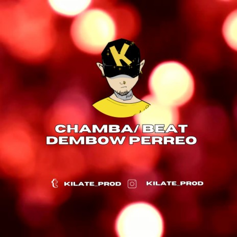 BEAT DE DEMBOW PERREO CHILENO (CHAMBA) | Boomplay Music