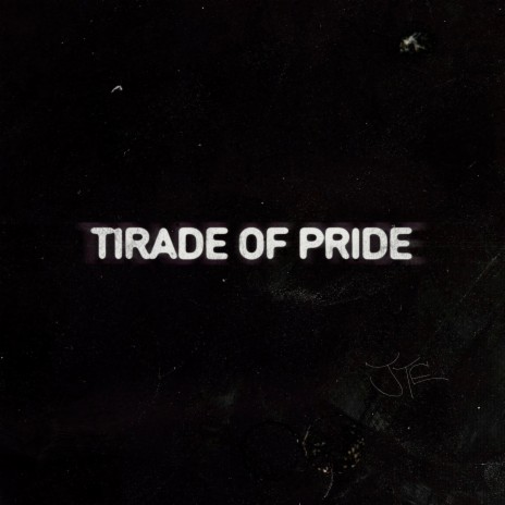 Tirade Of Pride I | Boomplay Music