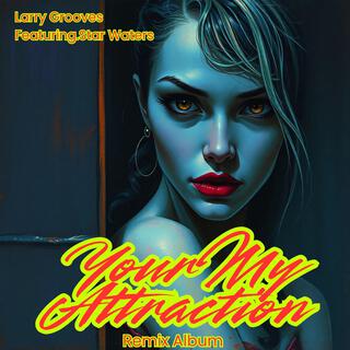 My Attraction (Remix Version)