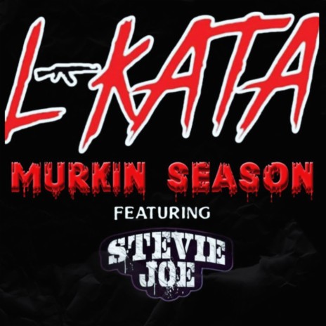 Murkin Season ft. Stevie Joe | Boomplay Music