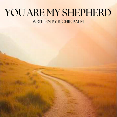 You are my shepherd