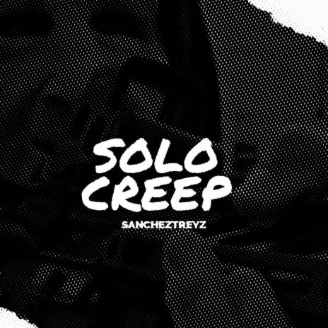 SOLO CREEP | Boomplay Music