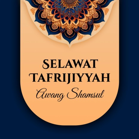 Selawat Tafrijiyyah | Boomplay Music