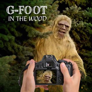 G-Foot In The Wood