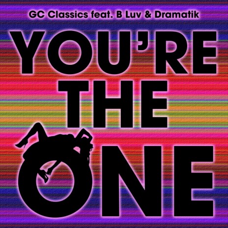 You're the One ft. B Luv & Dramatik | Boomplay Music