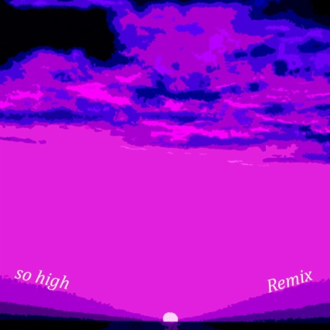 So High (feat. Ani) (Remix)