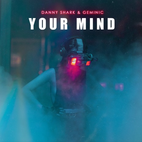 Your Mind ft. Geminic