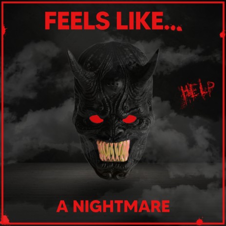 Feels Like A Nightmare | Boomplay Music