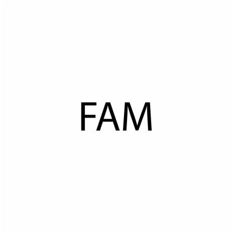 Fam | Boomplay Music