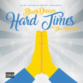 Hard Times (feat. Da Alphabets)