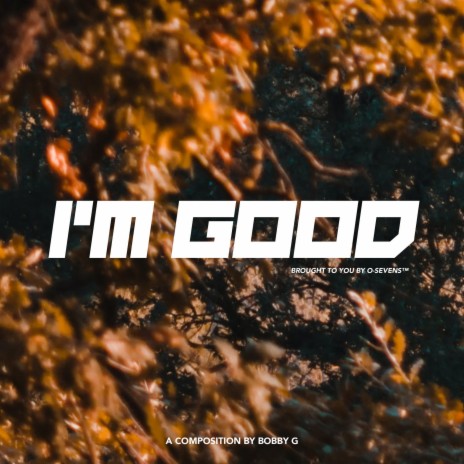 I'm Good | Boomplay Music