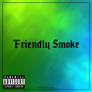 Friendly Smoke