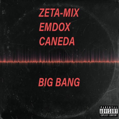 Big Bang (feat. EmDox & Caneda) | Boomplay Music