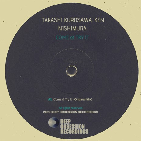 Come & Try It (Original Mix) ft. Ken Nishimura