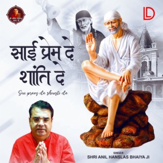 Sai Prem De Shanti De