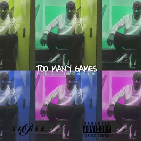 Too Many Games | Boomplay Music