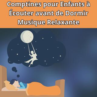 Comptines pour Enfants à Écouter avant de Dormir, Musique Relaxante