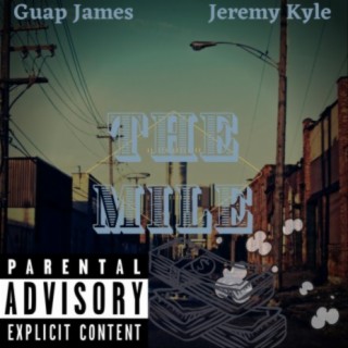 The Mile (feat. Guap James)