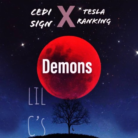 Demons (Lil C's) ft. Tesla Ranking | Boomplay Music