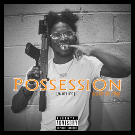 Possession (9/10th's) | Boomplay Music