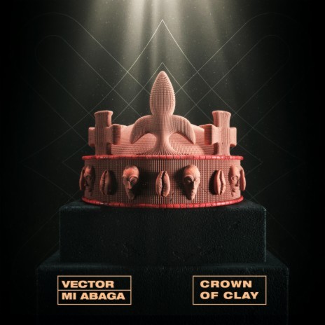 Crown Of Clay ft. MI Abaga & Pheelz | Boomplay Music