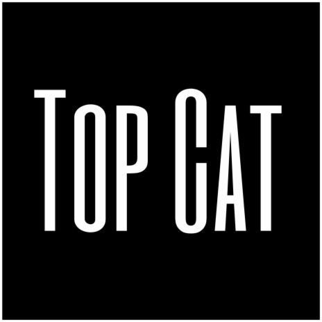 Top Cat | Boomplay Music