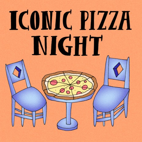 Iconic Pizza Night | Boomplay Music