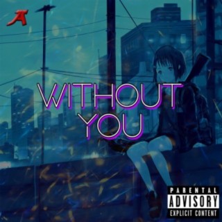 Without You (feat. Je'Yume)