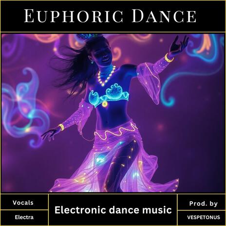 Euphoric Dance | Boomplay Music