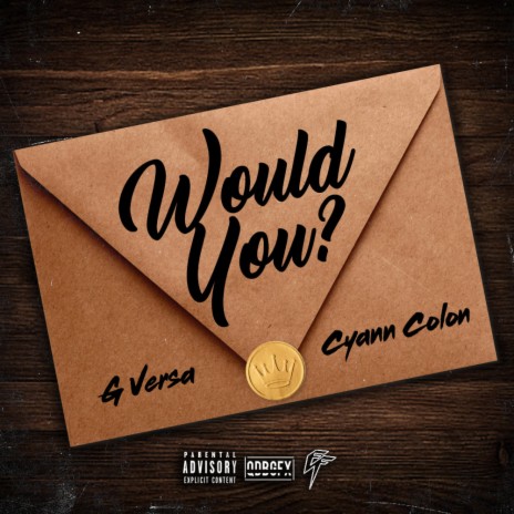 Would You? ft. Cyann Colon | Boomplay Music