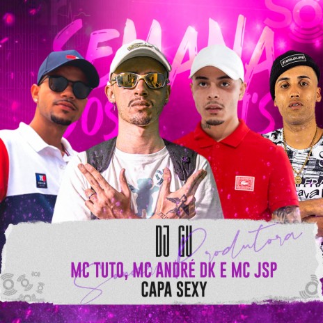 Capa Sexy ft. MC André DK, MC Tuto & MC JSP | Boomplay Music