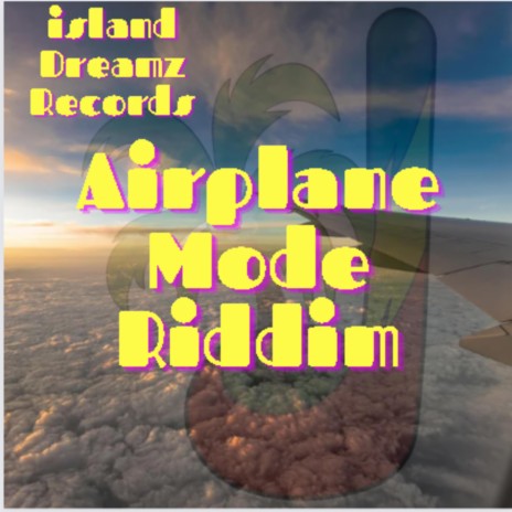 Airplane Mode Riddim (Dancehall / Reggae Instrumental) | Boomplay Music