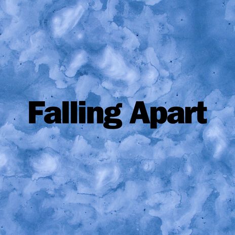 Falling Apart