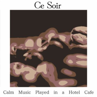 Calm Music Played in a Hotel Cafe