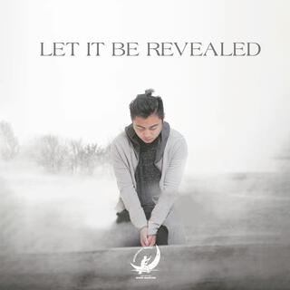 Let It Be Revealed