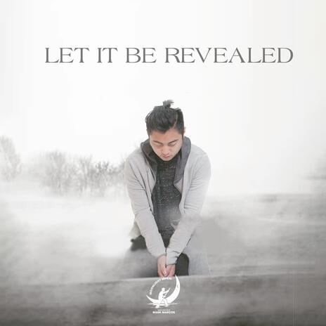 Let It Be Revealed | Boomplay Music