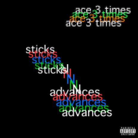 Sticks n Advances | Boomplay Music