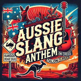 Aussie Slang Anthem