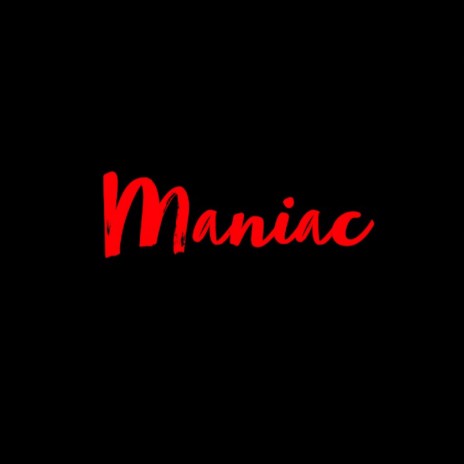 Maniac | Boomplay Music