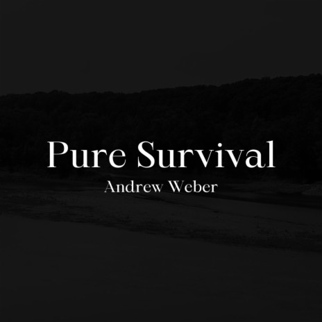 Pure Survival