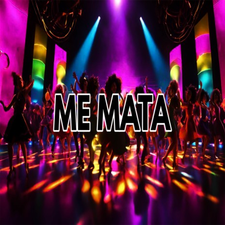 Me Mata | Boomplay Music