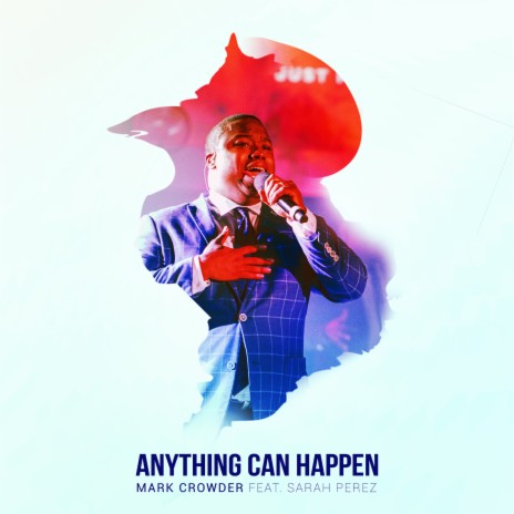 Anything Can Happen ft. Sarah Perez | Boomplay Music