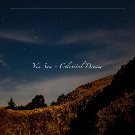 Celestial Dreams | Boomplay Music