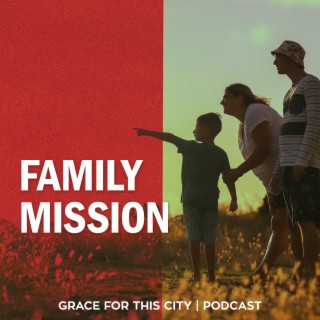 E81. Family Mission w/ Mark & Kim Spellman