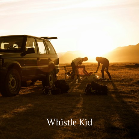 Whistle Kid | Boomplay Music