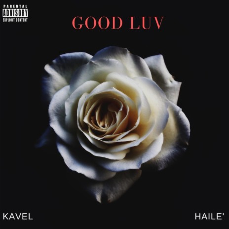 Good Luv (feat. Haile') | Boomplay Music