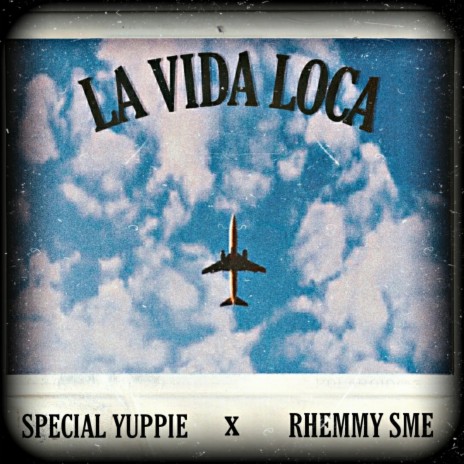 LA VIDA LOCA (feat. Rhemmy SME)